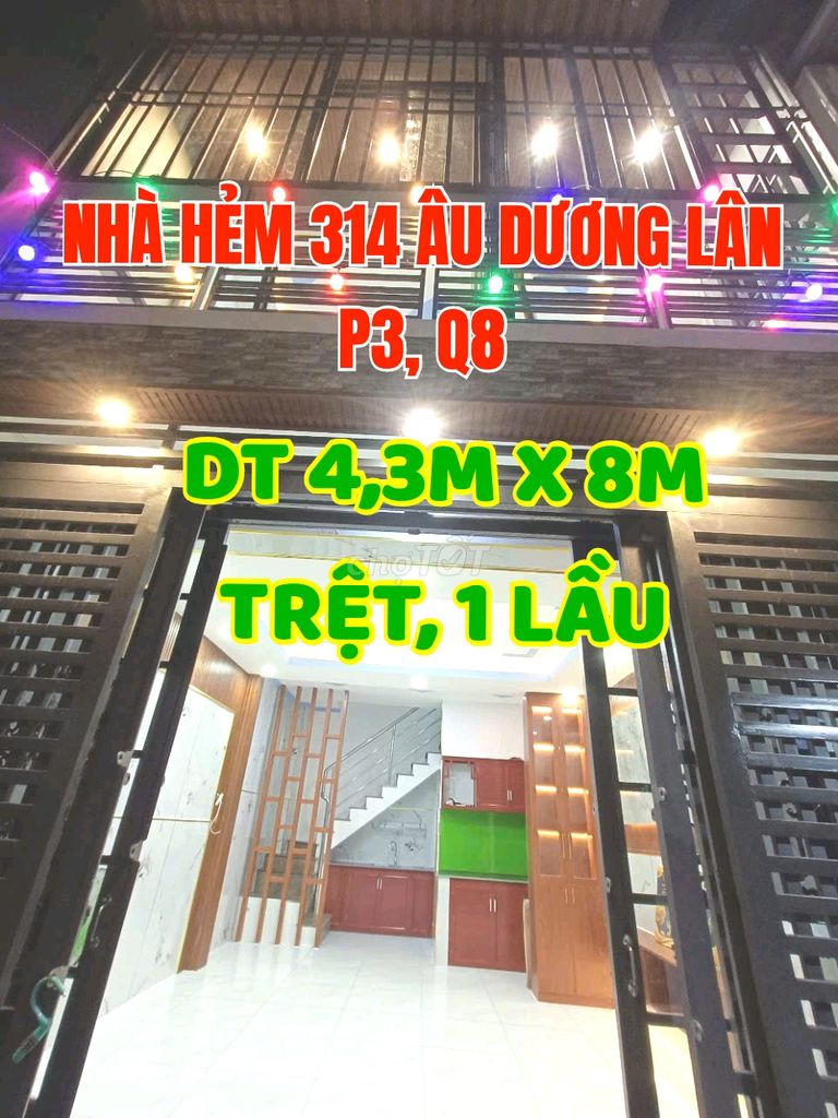 Nhà mới đẹp, Trệt, 1lầu, H314 Âu Dương Lân P3, Q8, 4,24mx 8m