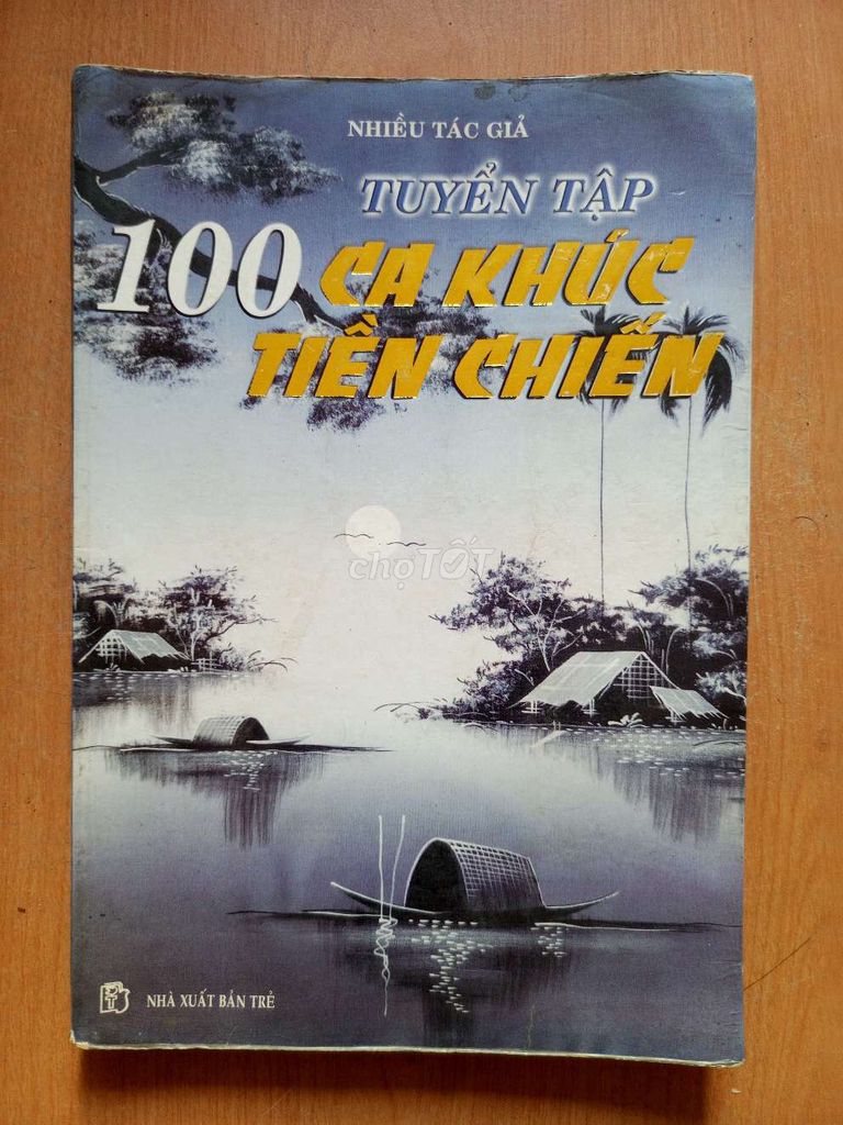 Tuyển tập 100 Ca Khúc Tiền Chiến . Mua bán Sách tại Quận 3 Tp Hồ Chí Minh được đăng bởi Be hình 1