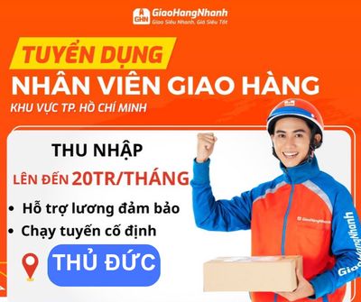 THỦ ĐỨC - TUYỂN DỤNG SHIPPER GIAO HÀNG. Việc làm tại Thành phố Thủ Đức Tp Hồ Chí Minh được đăng bởi CÔNG TY CỔ PHẦN DỊCH VỤ GIAO HÀNG NHANH hình 1