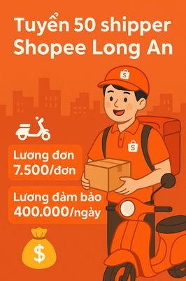 *** 50 SHIPPER SHOPEE-LƯƠNG TUẦN TẠI LONG AN. Việc làm tại Huyện Đức Hòa Long An được đăng bởi SKT Vina