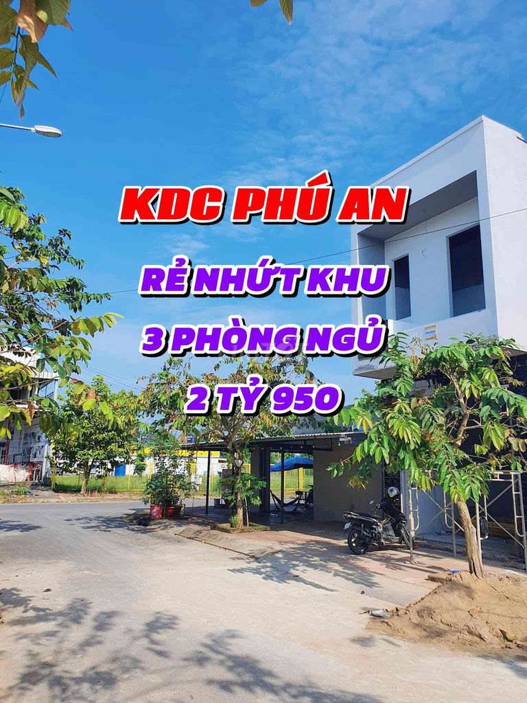 NHÀ LẦU MỚI 100% - 3 PHÒNG NGỦ - RẺ NHỨT KDC PHÚ AN