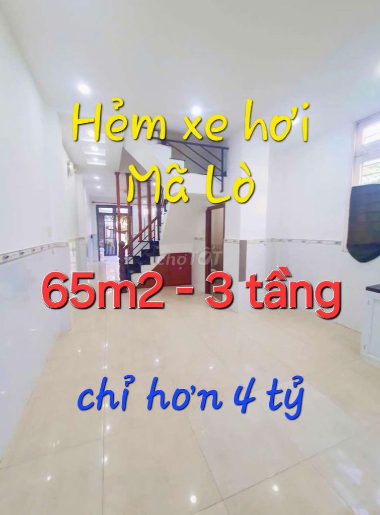 65m2 đường Mã Lò, 3 tầng BTCT, chỉ hơn 4 tỷ.