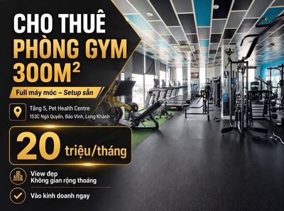 Cho thuê mặt bằng phòng Gym 300m2 Full máy móc, Bảo Vinh, Long Khánh