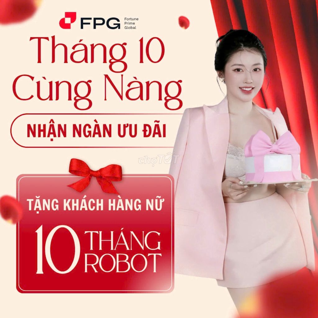 MIỄN PHÍ ROBOT 10 THÁNG CHO KH THÁNG 10