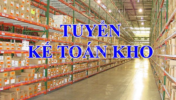 1 Kế Toán Kho tại Tân Phú KHÔNG y/c kinh nghiệm