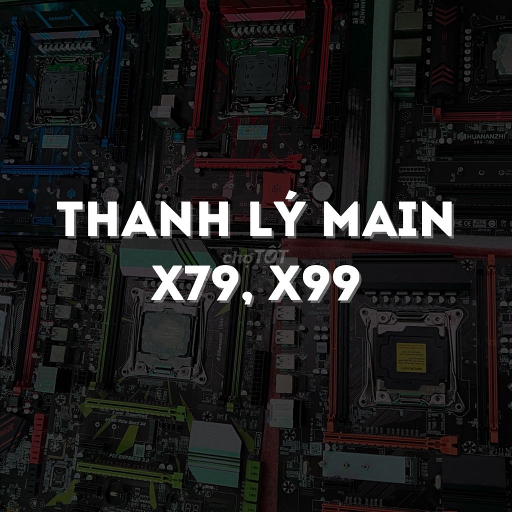 🔥 [Sale] Xả Lô Main Xeon X79, X99 New Giá Rẻ - HCM