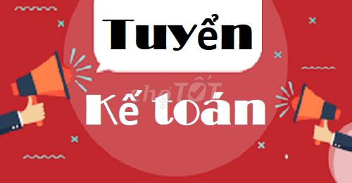 CẦN TUYÊN NHÂN VIÊN KẾ TOÁN TỔNG HỢP