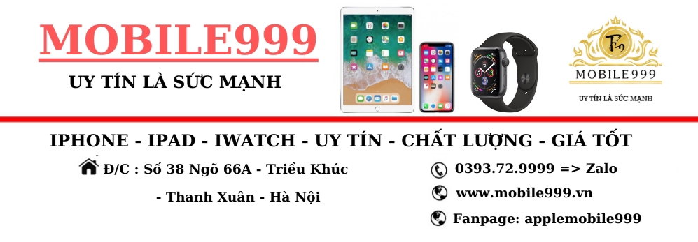 Cửa hàng Mobile999 - Uy Tín Là Sức Mạnh Cửa hàng Mobile999 - Uy Tín Là Sức Mạnh