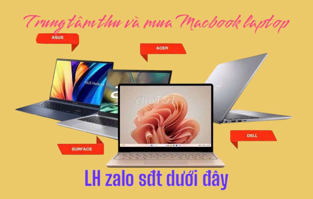 TRUNG TÂM THU VÀ MUA MACBOOK LAPTOP GIÁ CAO TPHCM.