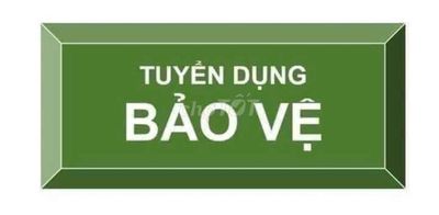 TUYỂN BẢO VỆ TẤT CẢ CÁC QUẬN TRONG TP.LUONG TUẦN