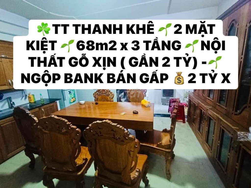 TT THANH KHÊ - 2 MẶT KIỆT - NHÀ 3 TẦNG - NỘI THẤT GỖ XỊN ( GẦN 2 TỶ) -