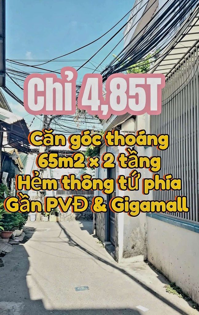 Chỉ 4,85🧄 - Căn góc thoáng - 65m2 - Hẻm thông- Gần PVĐ & Gigamall-HBC