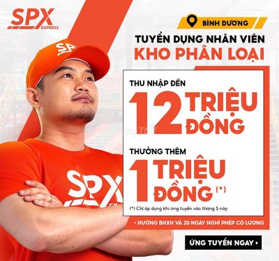 NV KHO PHÂN LOẠI (chính thức) - THƯỞNG THÊM 1TR. Việc làm tại Thành phố Thủ Dầu Một Bình Dương được đăng bởi CÔNG TY TNHH SPX EXPRESS hình 1