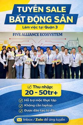TUYỂN 10 SALE BĐS QUẬN 3 - KHÔNG CẦN KINH NGHIỆM