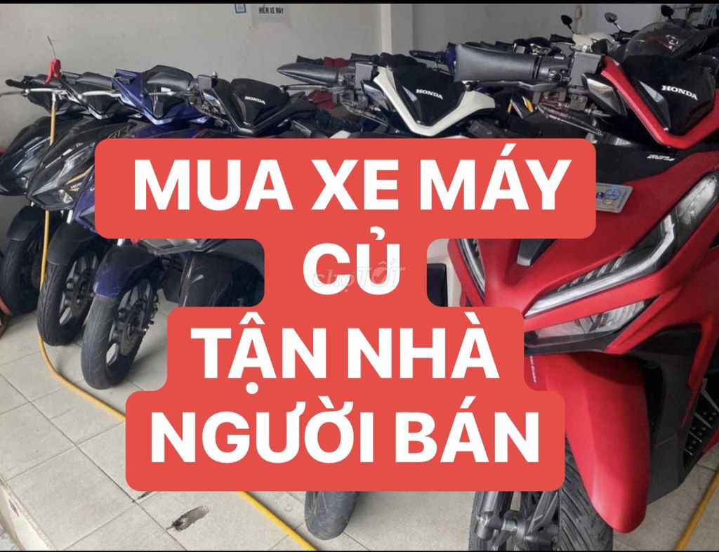 THU MUA XE MÁY ĐÃ QUA SỬ DỤNG GIÁ CAO 24/7