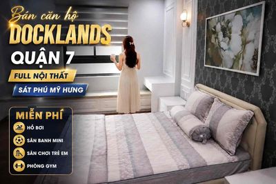 bán căn hộ Docklands Full Nội Thất Nguyễn Thị Thập, Quận 7