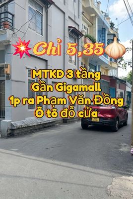 MTKD 3 tầng mới|Gần Gigamall | Oto đỗ cửa |Thông tứ phía| Chỉ 5.xx xíu
