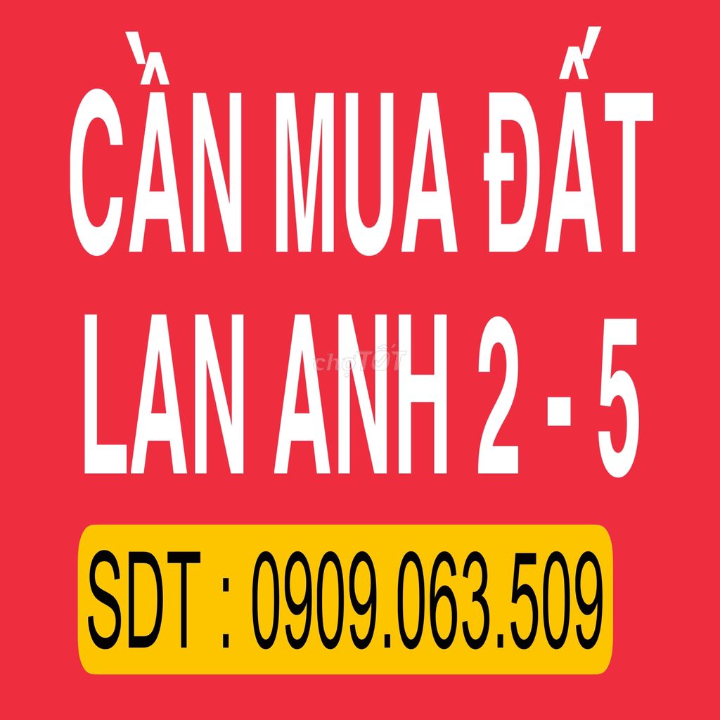 Cần Thu Vài Nền Đất Dự Án Lan Anh 2 và 5 . Giá Tốt Chốt Trong Ngày