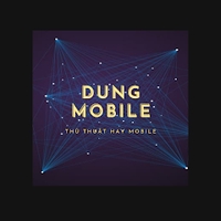 DŨNG MOBILE