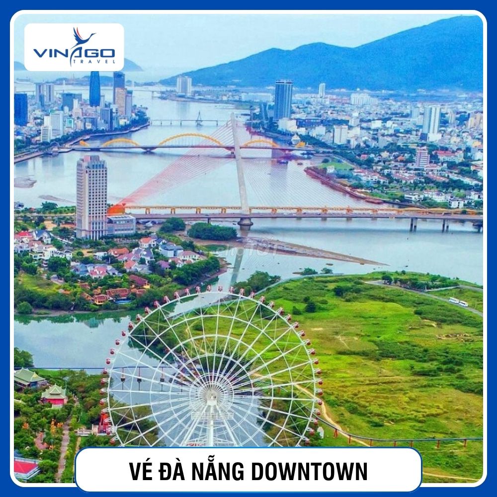 Vé Da Nang Downtown | 150.000đ | VINAGO Travel