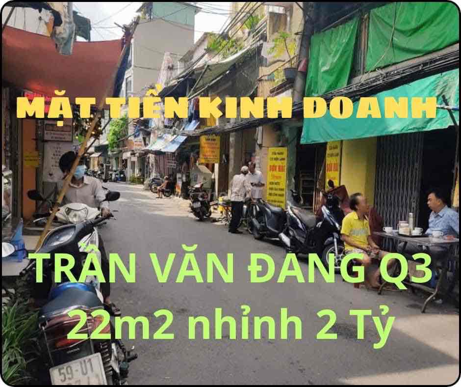 BÁN NHÀ QUẬN 3, MẶT TIỀN KINH DOANH TRẦN VĂN ĐANG, GIÁ 2Tỷ 3, GẤP BÁN