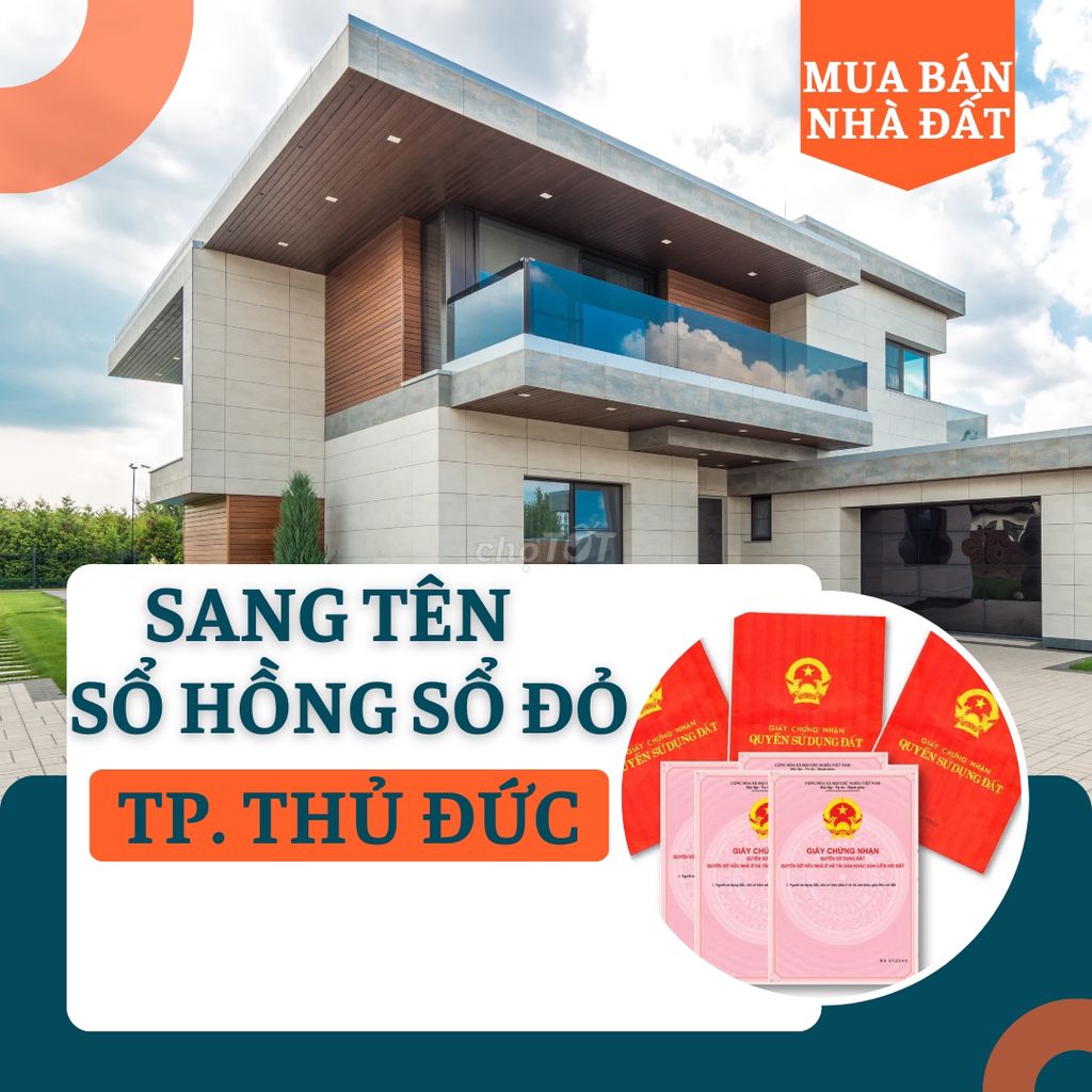 DỊCH VỤ SANG TÊN SỔ HỒNG SỔ ĐỎ NHÀ ĐẤT TP.THỦ ĐỨC