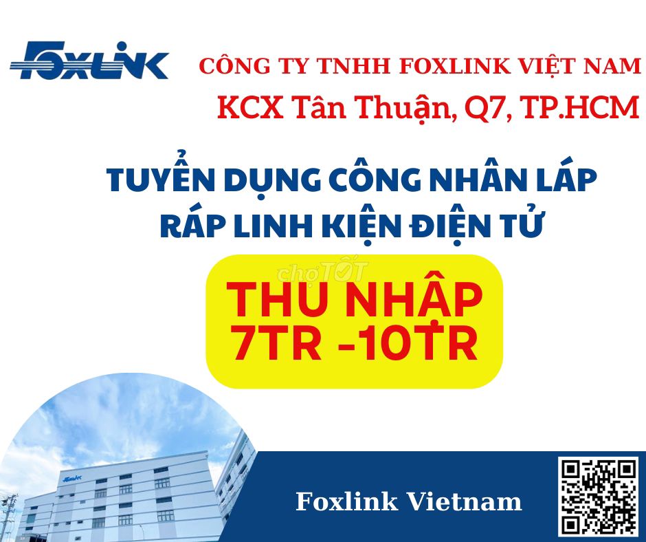 [QUẬN 7]FOXLINK KCX TÂN THUẬN TUYỂN CÔNG NHÂN LĐPT